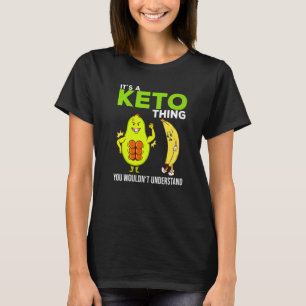 Ketogenic diet saying low carb It's a keto thing P T-Shirt