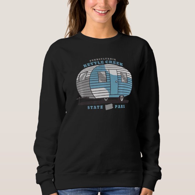Kettle Creek State Park Pennsylvania Pa Rv Camper Sweatshirt (Front)
