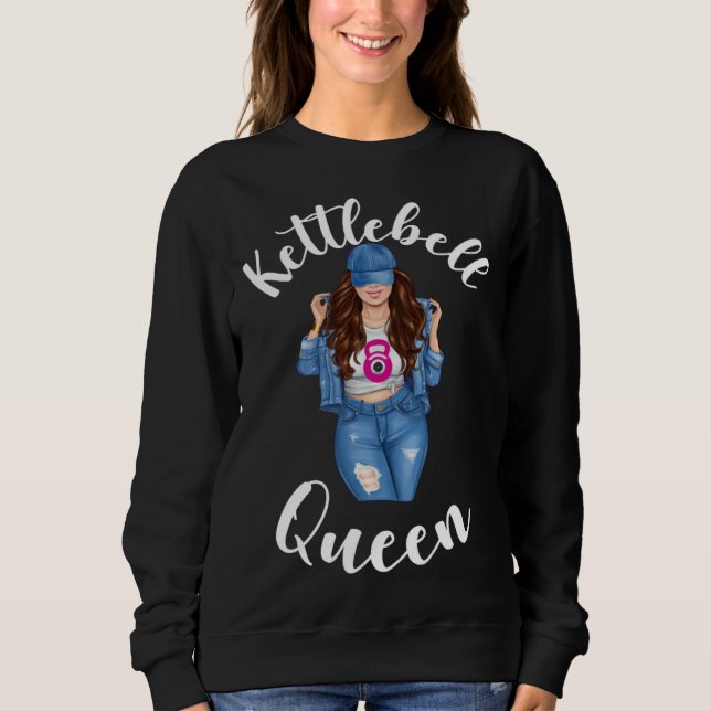 Kettlebell Queen Brunette Girl Woman Sassy Gym Wor Sweatshirt (Front)