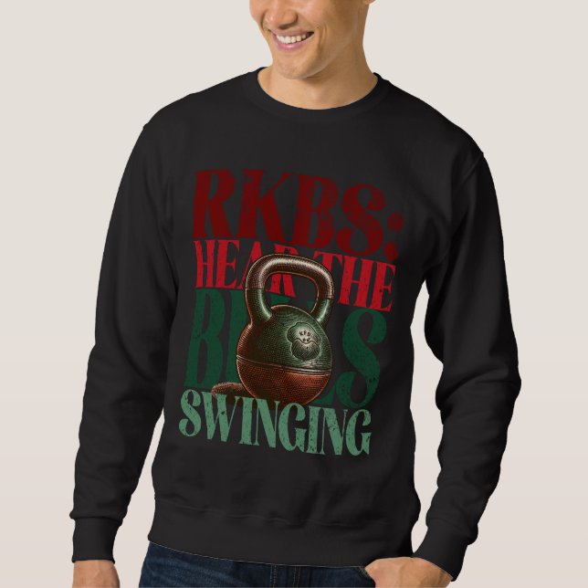 Kettlebell Swings Fun Christmas Version Fitness Sweatshirt (Front)