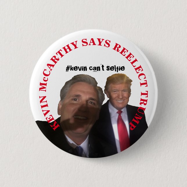 Kevin McCarthy says Re-elect Trump 6 Cm Round Badge (Front)