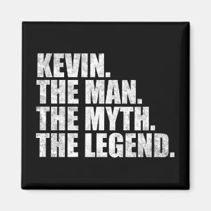Kevin name, Kevin The Man The Myth The Legend Magnet