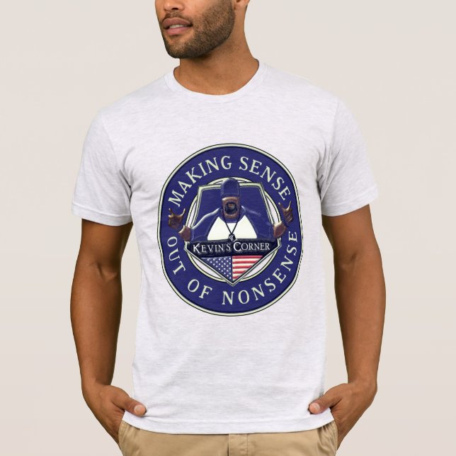 Kevin's Corner Making Sense Out of Nonsense T-Shirt (Front)