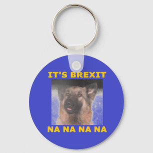 Key Chain Its Brexit Na Na Na Na