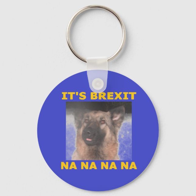 Key Chain Its Brexit Na Na Na Na (Front)