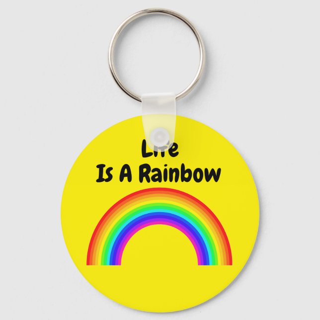 Key Chain Life Is A Rainbow (Front)