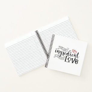 Key Ingredient is Love Valentine Notebook