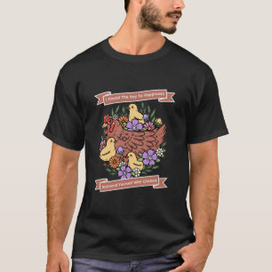Key To Happiness Surround Yourself With Chickens T-Shirt