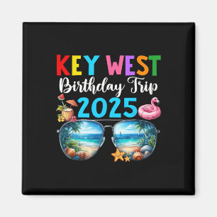 Key West Birthday Trip 2025 Matching Friends Group Magnet