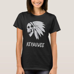 Keyauwee Native American Indian Born Freedom Evil  T-Shirt