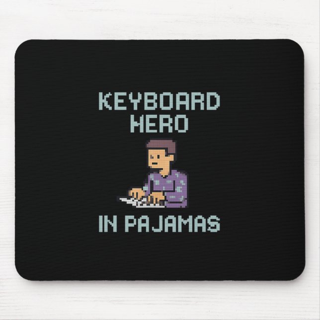 Keyboard Hero In Pajamas 8-bit Gamer Office Humor  Mouse Pad (Front)