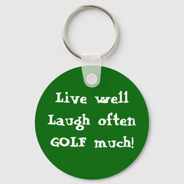 Keychain Live well Laugh often GOLF much! (Front)