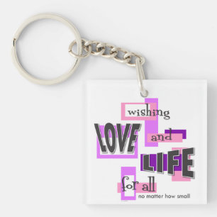 Keychain to promote life.