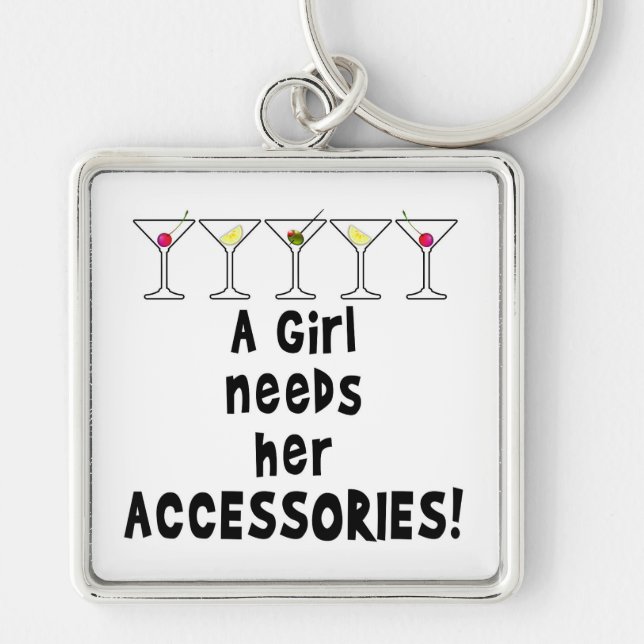 KEYCHAINS, A GIRL NEEDS HER ACCESSORIES KEY RING (Front)