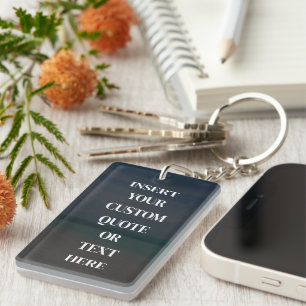 Keychains Create Your Own Quote