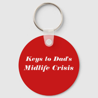 Keys to Dad's Midlife Crisis Key Ring