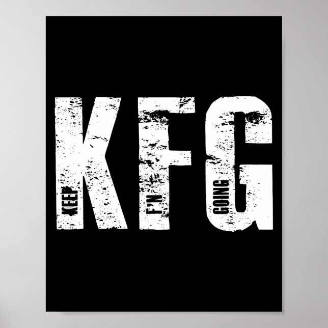 Kfg Keep F'n Going Military Style  Poster (Front)