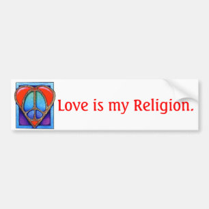 kgb073_450, Love is my Religion. Bumper Sticker