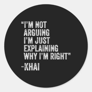 Khai Quote Funny Birthday Custom Name Idea Enginee Classic Round Sticker