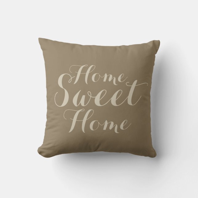 Khaki beige taupe home sweet home throw pillow (Front)