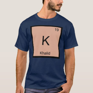 Khalid Name Chemistry Element Periodic Table T-Shirt
