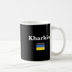 Kharkiv Ukraine And The Ukrainian Flag Of Ukraine Coffee Mug