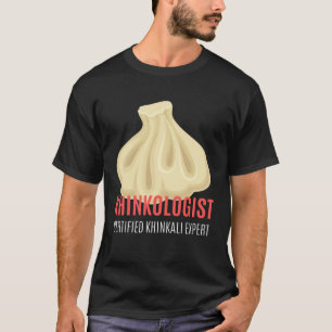 Khinkologist Khinkali Georgian Dumplings T-Shirt