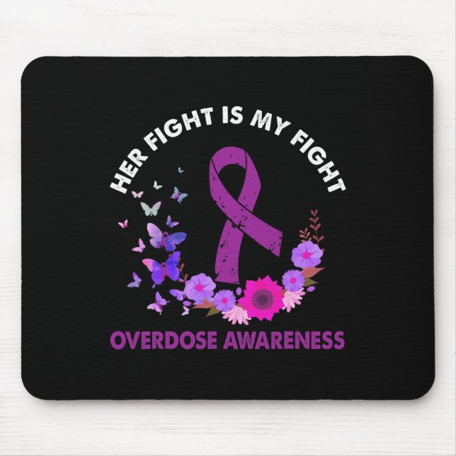 Ki Her Fight Is My Fight Overdose Awareness Costum Mouse Pad (Front)