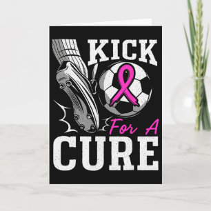 Kick For A Cure Breast Cancer Awareness Pink Ribbo Card