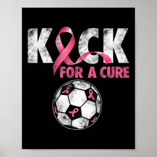 Kick For A Cure Breast Cancer Awareness Pink Ribbo Poster