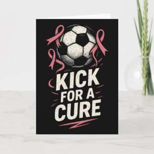 Kick For A Cure - Breast Cancer Soccer Support Card