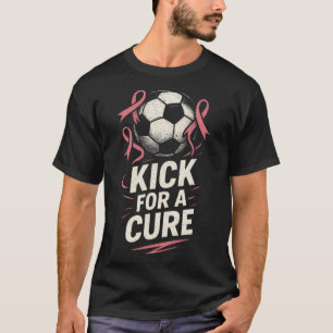 Kick For A Cure - Breast Cancer Soccer Support T-Shirt