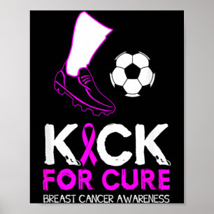 Kick For Cure Soccer Ball Design Breast Cancer Poster