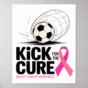 Kick For The Cure Breast Cancer Awareness T Shirt Poster