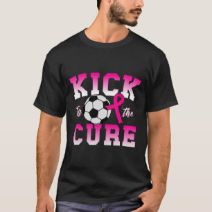 Kick For The Cure Sport Breast Cancer Awareness Ch T-Shirt