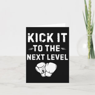 Kick It To The Next Level Kick Boxing Martial Arts Card