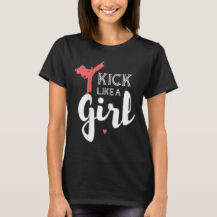 Kick Like A Karate Girl Fight Sport Gift  T-Shirt