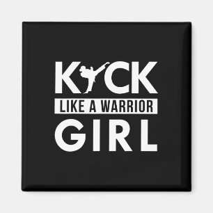 Kick Like A Warrior Girl Karate Taekwondo Magnet