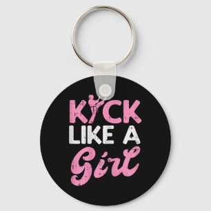 Kick Like Girl Karate Taekwondo Kung Fu Martial Ar Key Ring
