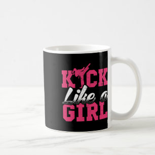 Kick Like Girl Karate Taekwondo Martial Arts Gift Coffee Mug