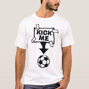kick me label football poster soccer ball T-Shirt