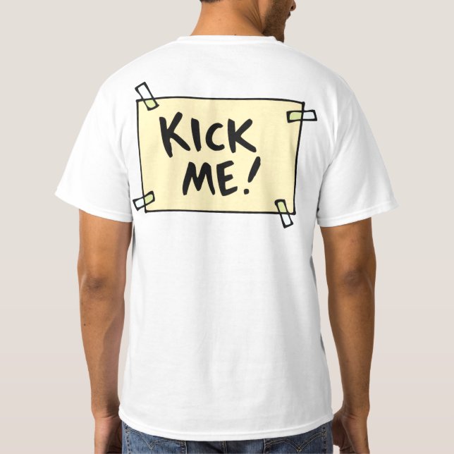 Kick Me! T-Shirt (Back)