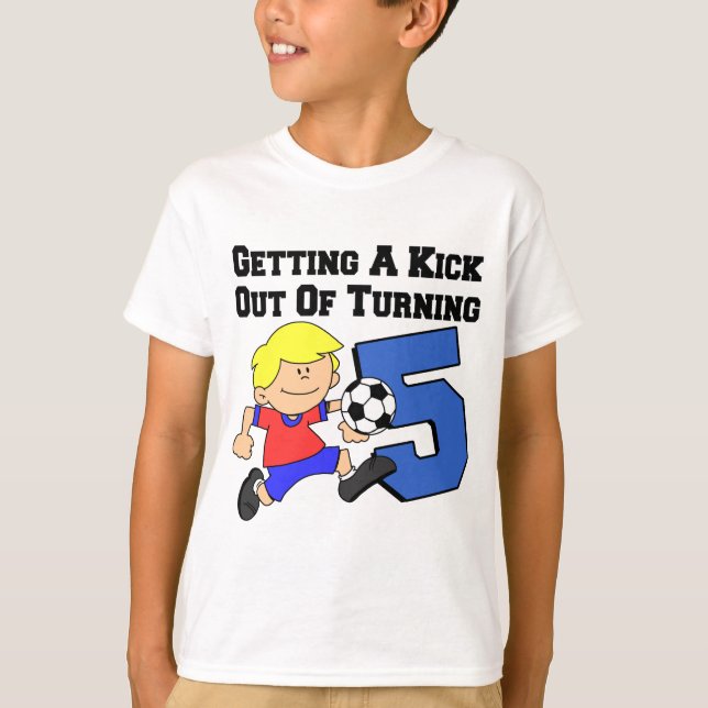 Kick Out Of Turning 5 Soccer Player T-Shirt (Front)