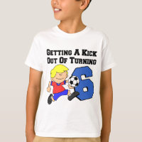 Kick Out Of Turning 6 Soccer Player