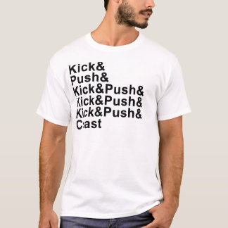 Kick, Push, Coast (Black Lettering) T-Shirt