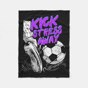 Kick Stress Away Stress Awareness Footbyll Soccer Fleece Blanket