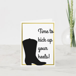 Kick Up Your Boots - Cowboy Birthday Card - Gold