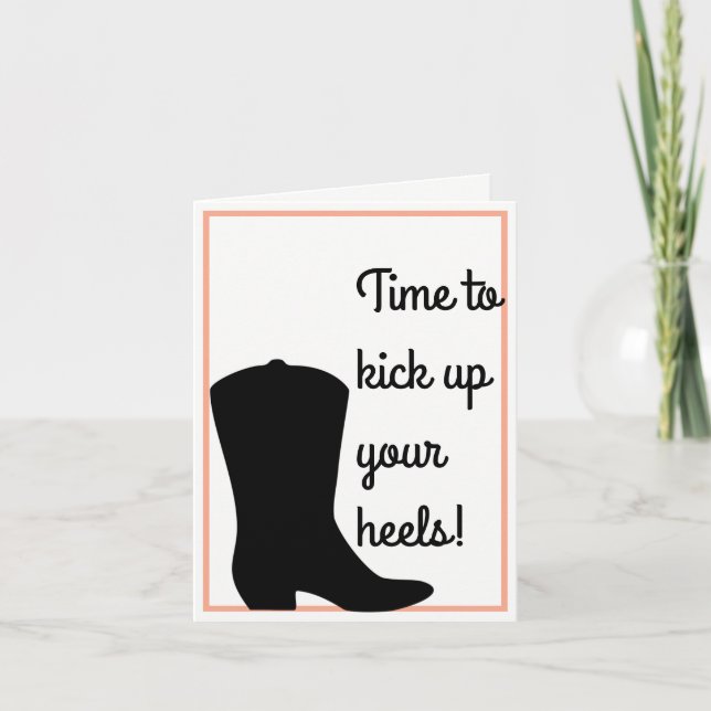 Kick Up Your Boots - Cowboy Birthday Card - Peach (Front)