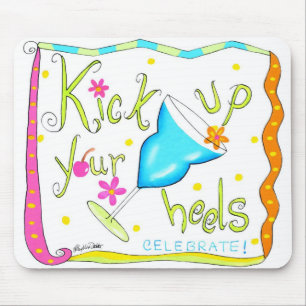 Kick up Your Heels Mousepad