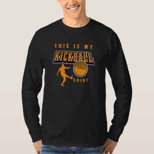 Kickball Hobby Sports Saying Ball Sports T-Shirt